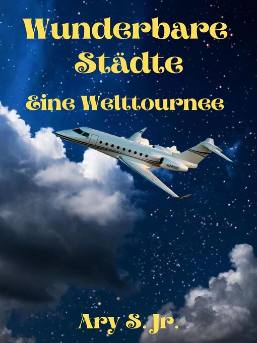 Title details for Wunderbare Städte Eine Welttournee by Ary S. Jr. - Available